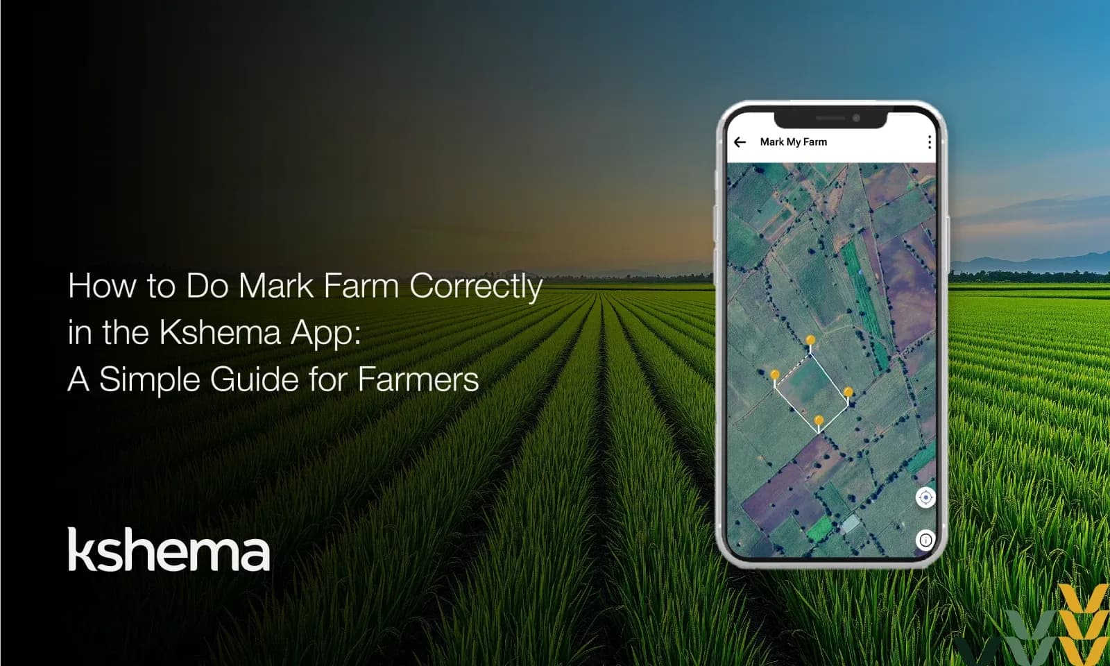 Mark Farm in Kshema App (2026): Simple Step‑by‑Step Guide for Farmers