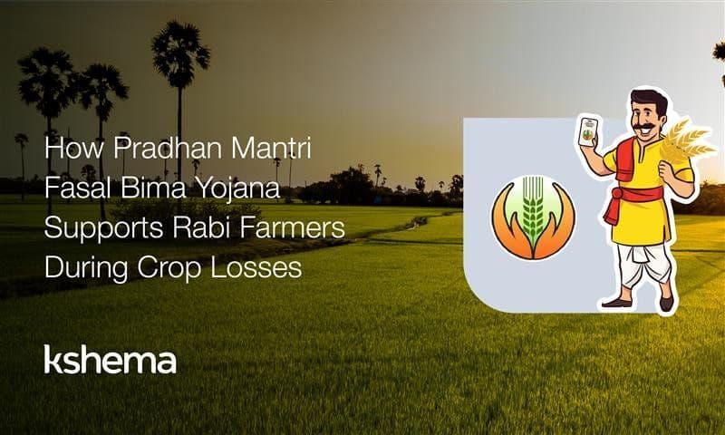 Pradhan Mantri Fasal Bima Yojana: How PMFBY Supports Rabi Farmers