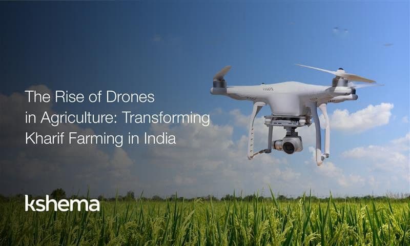 The Rise of Drones in Agriculture: Transforming Kharif Farming in India