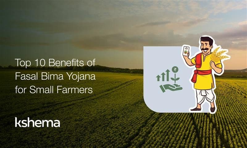 Top 10 Benefits of Fasal Bima Yojana (PMFBY) for Small Farmers